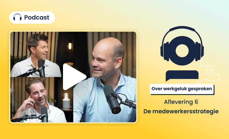 Over werkgeluk gesproken: De medewerkersstrategie