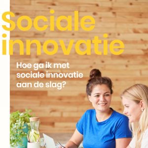 Whitepaper: Hoe ga ik met sociale innovatie aan de slag
